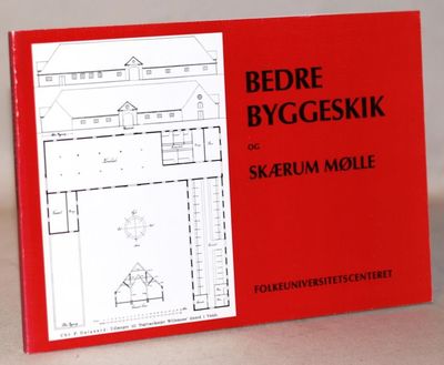 Bedre byggeskik og Skærum Mølle.
