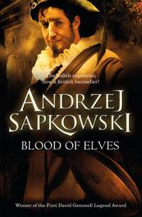 Blood of Elves: Witcher 1 – Now a major Netflix show (The Witcher) by Andrzej Sapkowski - Paperback - from World of Books Ltd (SKU: GOR005027417)