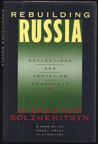 Rebuilding Russia: Reflections And Tentative Proposals