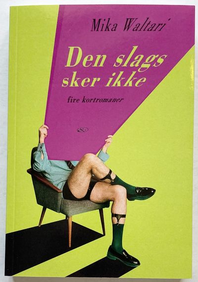 Den slags sker ikke - fire kortromaner.