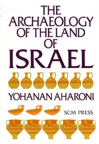 The Archaeology of the Land of Israel