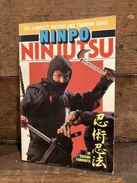 Ninpo Ninjutsu: The Complete History and Training Guide