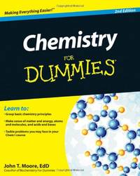 Chemistry For Dummies, 2E by Moore, EdD John T
