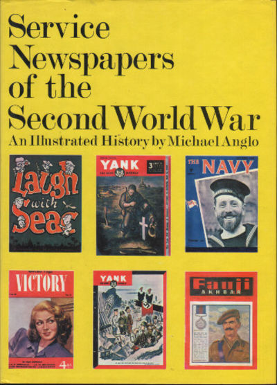 SERVICE NEWSPAPERS OF THE SECOND WORLD WAR.