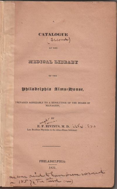 A Catalogue of the Medical Library of the Philadelphia Alms-House ...