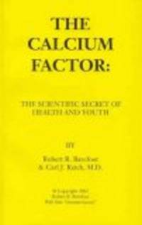The Calcium Factor: The Scientific Secret of Health and Youth