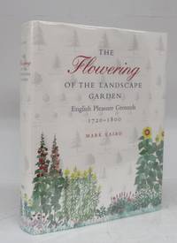 image of The Flowering of the Landscape Garden: English Pleasure Grounds 1720-1800