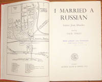 I Married A Russian: Letters From Kharkov by Lucie Street Ed - 1944