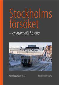 Stockholmsförsöket. En osannolik historia.