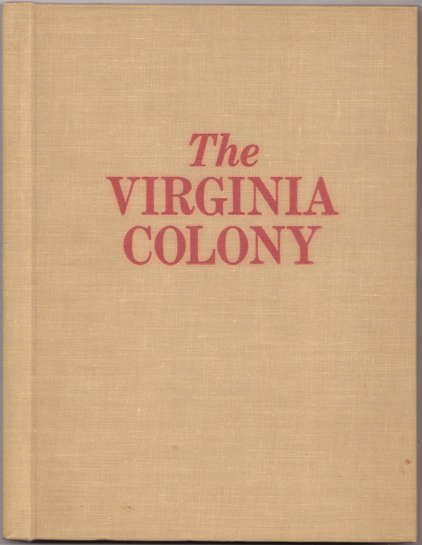The Virginia Colony, Inscribed by the Author by Harry Edward Neal