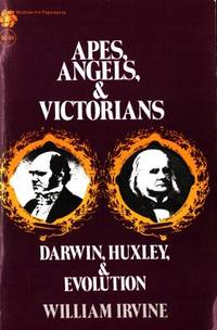 Apes, Angels and Victorians. The Story of Darwin,…