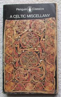 image of A Celtic Miscellany - Translations from the Celtic Literatures