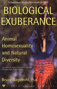 Biological Exuberance: Animal Homosexuality and Natural Diversity (Stonewall Inn Editions...