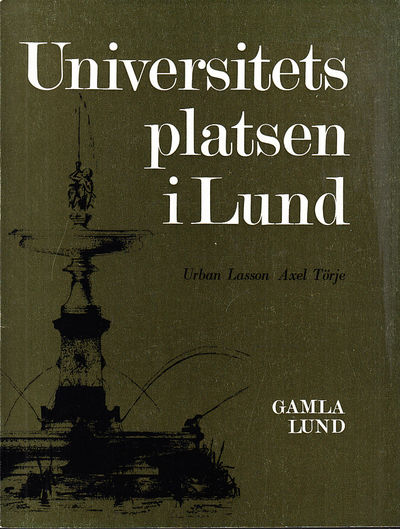 Universitetsplatsen i Lund. Med bidrag av Axel…