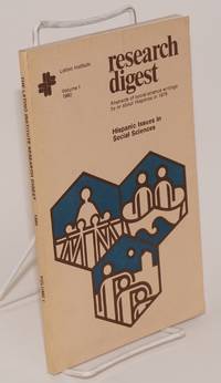 The Latino Institute Research Digest: volume 1, 1980; Hispanic issues in social sciences