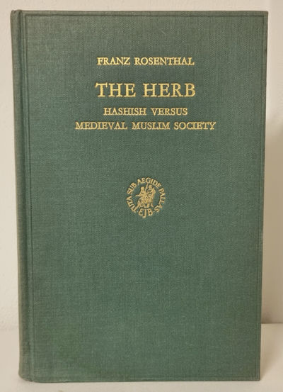 The Herb. Hashish Versus Medieval Muslim Society