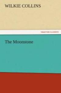 The Moonstone (TREDITION CLASSICS) by Wilkie Collins - 2011-10-24