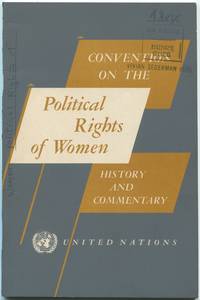 The Convention on the Political Rights of Women. History and Commentary