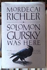 Solomon Gursky Was Here by Richler, Mordecai - 1990