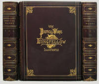 THE POETICAL WORKS OF HENRY WADSWORTH LONGFELLOW ILLUSTRATED [with]  THE COMPLETE PROSE WORKS OF...