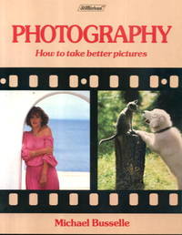 image of Photography: How to Take Better Pictures