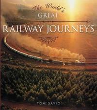 The World's Great Railway Journeys (Top S.) by Tom Savio - Hardcover - from World of Books Ltd (SKU: GOR008514744)