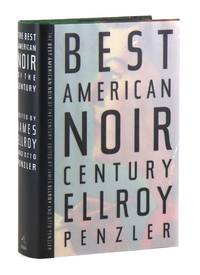 The Best American Noir of the Century [Signed by Penzler, Ellroy, and Thomas H. Cook]