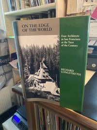 On the Edge of the World: Four Architects in San Francisco at the turn of the century
