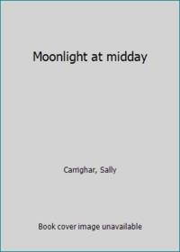 Moonlight at midday by Carrighar, Sally - 1958