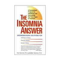 The Insomnia Answer: A Personalized Program for Identifying and Overcoming the Three Types ofInsomnia
