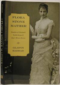 cover of Flora Stone Mather: Daughter of Cleveland's Euclid Avenue & Ohio's Western Reserve