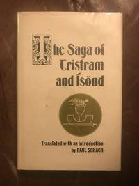 The Saga Of Tristram And Isond by Paul Schach - 1973