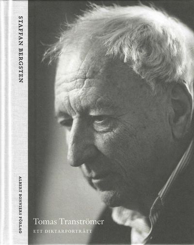 Tomas Tranströmer. Ett diktarportrett.