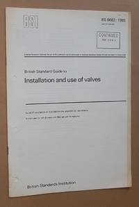 BS 6683:1985, British Standard Guide to Installation and use of valves