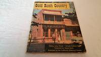 Gold Rush Country; Guide to California's Mother Lode & Northern Mines by Sunset Books - Paperback - First Edition - 1957 - from Corliss Books (SKU: 001340)