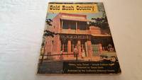 Gold Rush Country; Guide to California's Mother Lode & Northern Mines