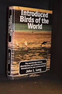 Introduced Birds of the World; The Worldwide History, Distribution and Influence of Birds Introduced to New Enviroments