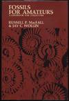 Fossils for Amateurs: A Guide to Collecting and Preparing Invertebrate Fossils