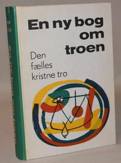 En ny bog om troen. Den fælles kristne tro.