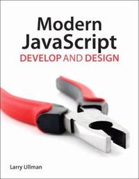 Modern JavaScript : Develop and Design