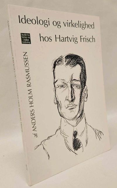 Ideologi og virkelighed hos Hartvig Frisch.