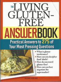 Living Gluten-free Answer Book,  Answers to 275 of Your Most Pressing  Questions