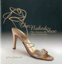 Naked Shoe, The: The Artistry of Mabel Julianelli