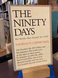 The Ninety Days Five Battles That Changed the World