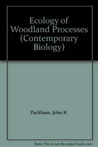 Ecology of Woodland Processes (Contemporary Biology)