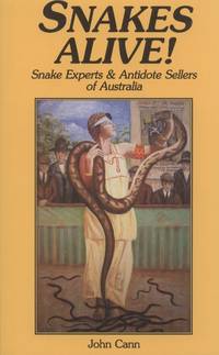 image of Snakes Alive! Snake Experts_Antidote Sellers of Australia. Revised Second Edition.