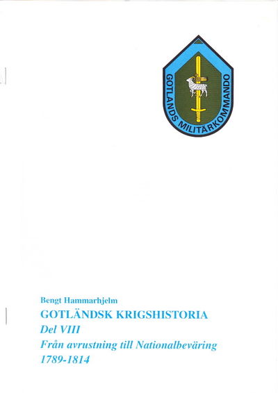 Gotländsk krigshistoria. Del VIII. Från…