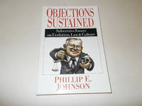 Objections Sustained: Subversive Essays on Evolution Law & Culture