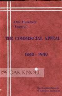 ONE HUNDRED YEARS OF THE COMMERCIAL APPEAL by Tally, Robert - 1940