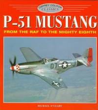 P-51 Mustang: From the RAF to the Mighty Eighth (Osprey Colour Classics 1)